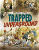 Trapped Underground (Paperback)