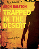 True Survival: Aron Ralston Trapped in the Desert (Hardcover)