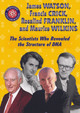 James Watson, Francis Crick, Rosalind Franklin, and Maurice Wilkins: The Scientists Who Revealed the Structure of DNA (Paperback)