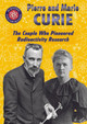 Pierre and Marie Curie: The Couple Who Pioneered Radioactivity Research (Paperback)
