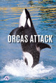 Animals vs. Humans: Orcas Attack (Hardcover)