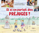 Et Si on Parlait Des Préjugés ? (Hardcover)