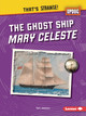 The Ghost Ship Mary Celeste (Paperback)
