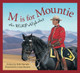 M Is for Mountie: A Royal Canadian Mounted Police Alphabet (Hardcover)
