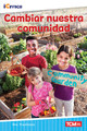 Cambiar nuestra comunidad (Paperback)