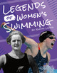 Legends of Women's Swimming (Library Binding)