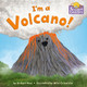 I'm a Volcano! (Hardcover)