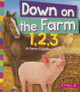 Down on the Farm 1, 2, 3: A Farm Counting Book (Paperback)