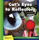 Cat's Eyes to Reflectors (Library Binding)
