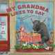 My Grandma Likes to Say (Hardcover)