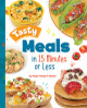 Tasty Meals in 15 Minutes or Less (Hardcover)
