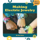 Makers As Innovators Jr.: Making Electric Jewelry (Paperback)