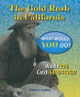 The Gold Rush in California: Would You Catch Gold Fever? (Library Binding)