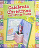 Celebrate Christmas with Paper Crafts (Paperback)