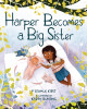 Harper Becomes a Big Sister (Hardcover)