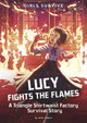 Lucy Fights the Flames: A Triangle Shirtwaist Factory Survival Story (Hardcover)