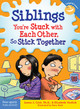 Siblings: You're Stuck with Each Other, So Stick Together (Paperback)