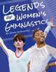 Legends of Women's Gymnastics (Paperback)