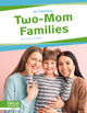 Two-Mom Families (Library Binding)
