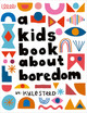 A Kids Book about Boredom (Hardcover)
