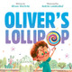 Oliver's Lollipop (Hardcover)