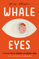 Whale Eyes: A Memoir about Seeing and Being Seen (Hardcover)