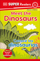 DK Super Readers Pre-Level Bilingual Meet the Dinosaurs - Conoce Los Dinosaurios (Paperback)