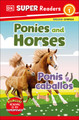 DK Super Readers Level 1 Bilingual Ponies and Horses - Ponis Y Caballos (Paperback)