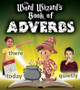 The Word Wizard's Book of Adverbs (Library Binding)