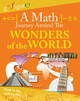 A Math Journey Around the Wonders of the World (Library Binding)