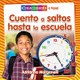 Cuento a Saltos Hasta La Escuela (Skip Counting My Way to School) (Library Binding)