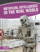 Artificial Intelligence: Artificial Intelligence In The Real World (Paperback)