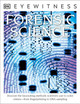 Eyewitness Forensic Science: Discover the Fascinating Methods Scientists Use to Solve Crimes (Paperback)