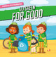 Earth's Eco-Warriors Go Green For Good (Paperback) Earth's Eco-Warriors Go Green For Good (Paperback)