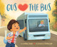 Gus Hearts the Bus (Hardcover)