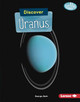 Discover Uranus (Library Binding)