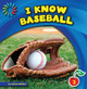 I Know Baseball (Library Binding)