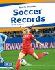 Soccer Records (Library Binding)