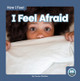 I Feel Afraid (Paperback)
