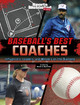 Baseball's Best Coaches: Influencers, Leaders, and Winners on the Diamond (Hardcover)