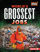 World's Grossest Jobs (Library Binding)