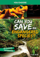 You Choose: Eco Expeditions: Can You Save an Endangered Species? (Hardcover)