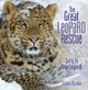 The Great Leopard Rescue: Saving the Amur Leopards (Paperback)
