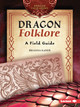 Dragon Folklore: A Field Guide (Paperback)