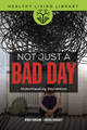 Not Just a Bad Day: Understanding Depression (Paperback)