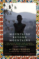 Mountains Beyond Mountains (Adapted for Young People): Mountains Beyond Mountains (Adapted for Young People): The Quest of Dr. Paul Farmer, A Man Who (Paperback)