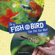 Is a Fish or a Bird the Pet for Me? (Hardcover)