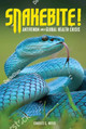 Snakebite!: Antivenom and a Global Health Crisis (Library Binding)