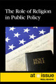 The Role of Religion in Public Policy (Library Binding)