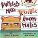 Hamsters Make Terrible Roommates (Hardcover)